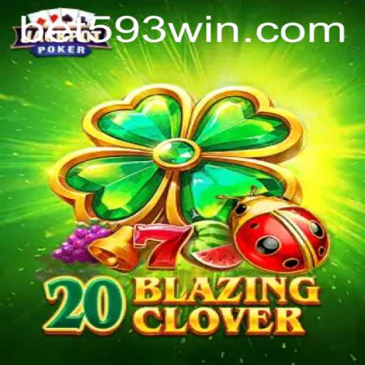 Discovering the Thrills of 20BlazingClover: A Modern Gaming Adventure with bet593